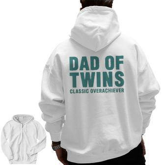 Dad Of Twins Classic Overachiever Father's Day Men Zip Up Hoodie Back Print | Mazezy