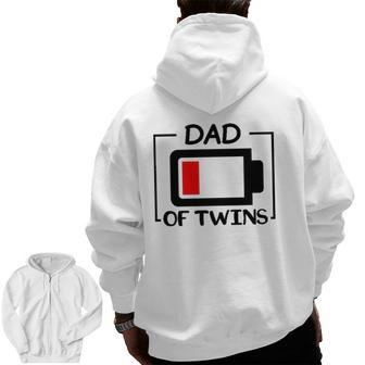Dad Of Twins Low Battery Tired Twins Dad Zip Up Hoodie Back Print | Mazezy