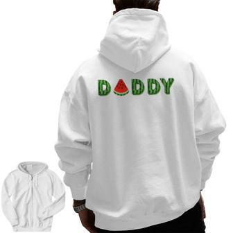 Daddy Watermelon Summer Melon Fruit Cool Zip Up Hoodie Back Print | Mazezy