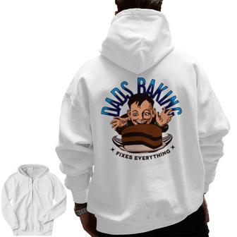 Dads Baking Fixes Everything Zip Up Hoodie Back Print | Mazezy