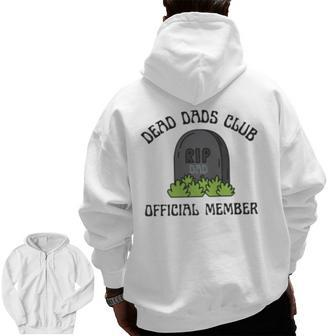 Dead Dad Club Official Member Zip Up Hoodie Back Print | Mazezy