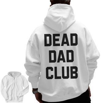 Dead Dad Club V2 Zip Up Hoodie Back Print | Mazezy