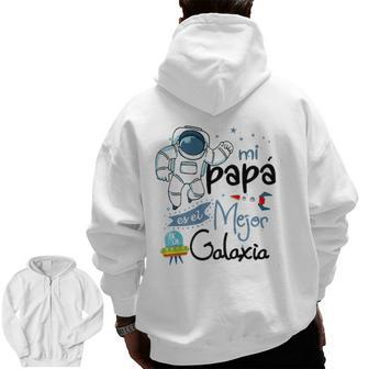 Dia Del Padre Divertido El Mejor Papa De La Galaxia Zip Up Hoodie Back Print | Mazezy
