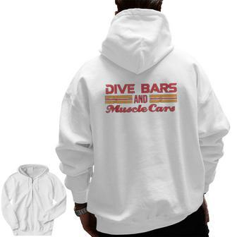 Dive Bars And Muscle Cars Zip Up Hoodie Back Print | Mazezy