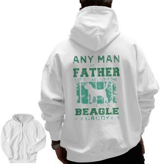 Dogs 365 Beagle Dog Daddy For Men Zip Up Hoodie Back Print | Mazezy