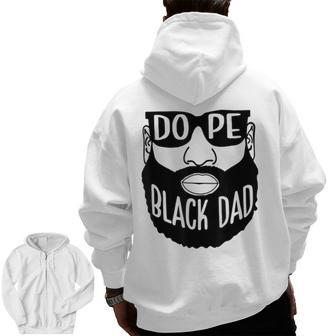 Dope Black Black King Black Father's Day For Mens Dad Zip Up Hoodie Back Print | Mazezy