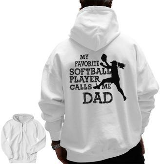 Fastpitch Softball Dad My Favorite Player Calls Me Dad For Dad Zip Up Hoodie Back Print | Mazezy