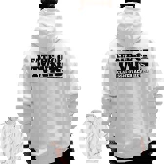 Father Of Twins Classic Over Achiever Dad Of Twins Zip Up Hoodie Back Print | Mazezy