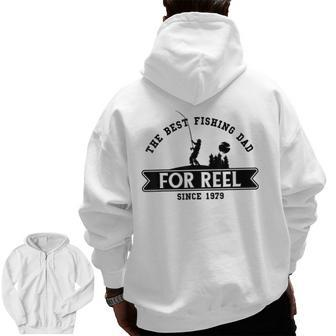 Father's Day The Best Fishing Dad For Reel Since 1979 Zip Up Hoodie Back Print | Mazezy DE