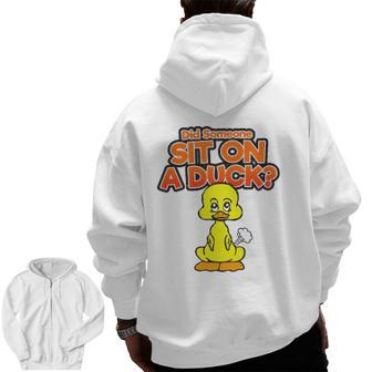 Father's Day Gag Item Sit On A Duck Fart Graphic Zip Up Hoodie Back Print | Mazezy