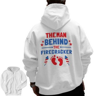 4Th Of July The Man Behind The Firecracker Daddy Zip Up Hoodie Back Print | Mazezy UK