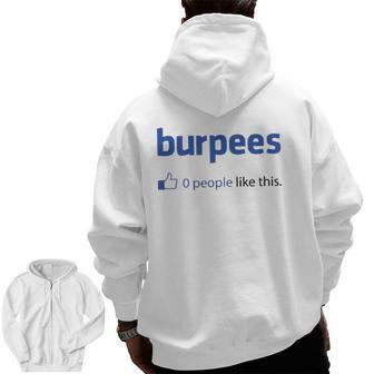 Burpees 0 People Like This Zip Up Hoodie Back Print | Mazezy