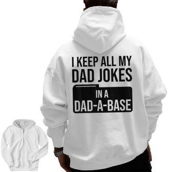 Dad Jokes I Keep All My Dad Jokes Father Zip Up Hoodie Back Print | Mazezy
