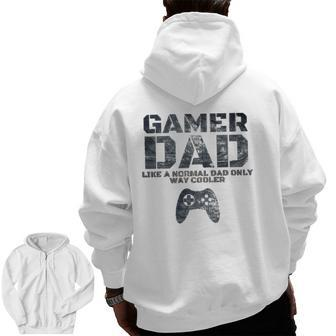 Father Dad Daddy Husband gamer Dad Zip Up Hoodie Back Print | Mazezy AU