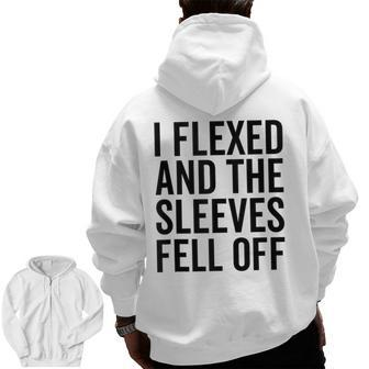 Lifting Workout Gym I Flexed And The Sleeves Fell Off Zip Up Hoodie Back Print | Mazezy