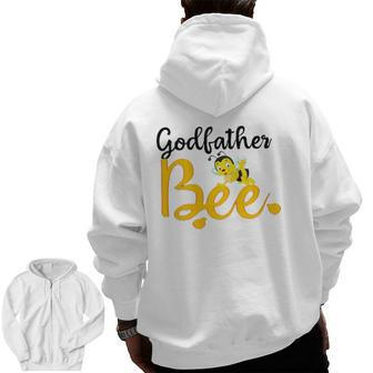 Godfather Bee Matching Family First Bee Day Outfits Zip Up Hoodie Back Print | Mazezy