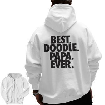 Goldendoodle Papa Best Doodle Papa Ever Dog Lover Zip Up Hoodie Back Print | Mazezy