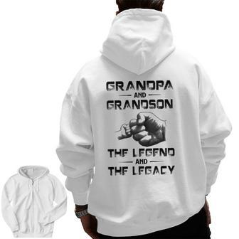 Grandpa And Grandson The Legend And The Legacy Father's Day Zip Up Hoodie Back Print | Mazezy