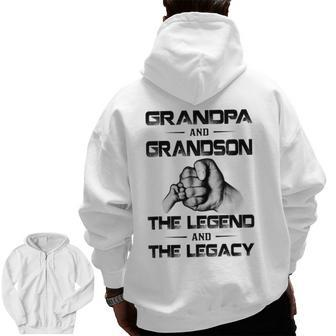 Grandpa And Grandson The Legend And The Legacy Zip Up Hoodie Back Print | Mazezy