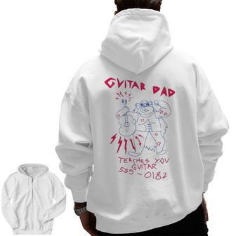 Guitar Dad Teaches You Guitar Zip Up Hoodie Back Print | Mazezy