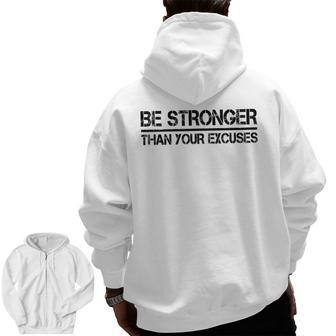Gym Fitness Motivational Be Stronger Than Your Excuses Zip Up Hoodie Back Print | Mazezy