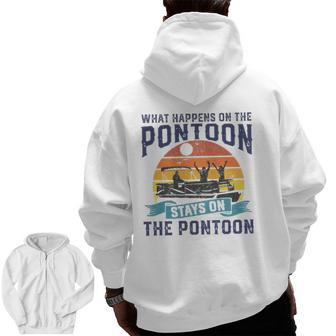 What Happens On The Pontoon Boat Boating For Dad Zip Up Hoodie Back Print | Mazezy