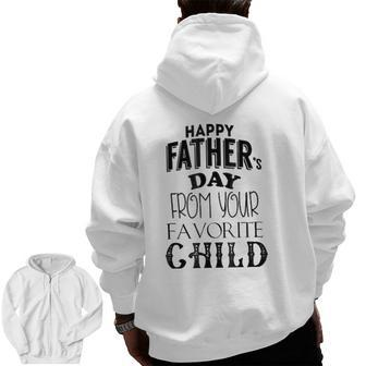 Happy Father's Day From Your Favorite Child Zip Up Hoodie Back Print | Mazezy