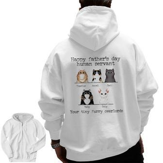 Happy Father's Day Human Servant Your Tiny Furry Overlords Personalized Cat Names Zip Up Hoodie Back Print | Mazezy