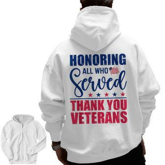 Honoring All Who Served Thank You Veterans Day American Flag Zip Up Hoodie Back Print | Mazezy