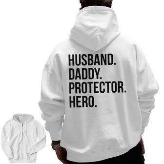 Husband Daddy Protector Hero T Cool Father Dad Zip Up Hoodie Back Print | Mazezy