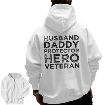 Husband Daddy Protector Hero Veteran Father's Day Dad Zip Up Hoodie Back Print | Mazezy