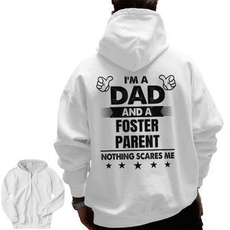I'm A Dad And A Foster Parent Nothing Scares Me Zip Up Hoodie Back Print | Mazezy UK