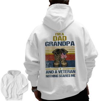 I'm Dad Grandpa And Veteran Nothing Scares Me Zip Up Hoodie Back Print | Mazezy UK