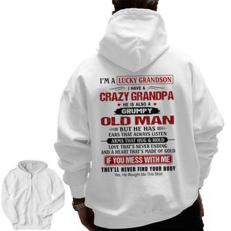 I'm A Lucky Grandson I Have A Crazy Grandpa Zip Up Hoodie Back Print | Mazezy