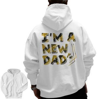 I’M A New Dad Zip Up Hoodie Back Print | Mazezy