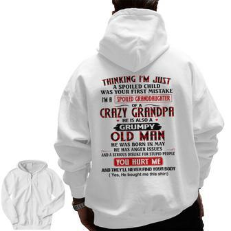 I'm A Spoiled Granddaughter Of A Crazy Grandpa May Grandpa Zip Up Hoodie Back Print | Mazezy