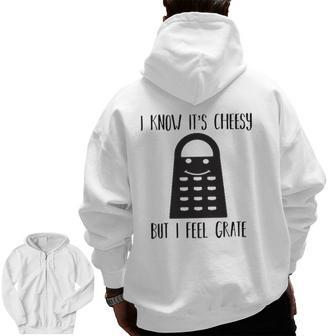 It's Cheesy But I Feel Grate Corny Dad Joke Father's Day Zip Up Hoodie Back Print | Mazezy