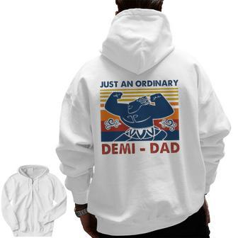 Just An Ordinary Demi Dad You're Welcome Father's Day Zip Up Hoodie Back Print | Mazezy