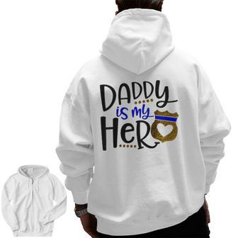 Kids Daddy Is My Hero Thin Blue Line Police Badge Zip Up Hoodie Back Print | Mazezy
