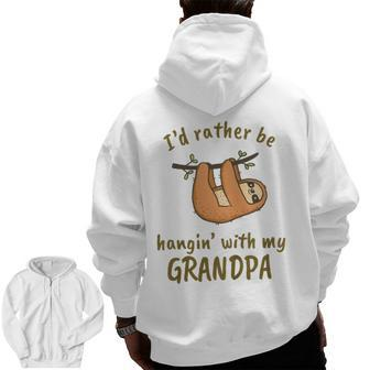 Kids I'd Rather Be Hangin' With My Grandpa Cute Tiny Sloth Lover Zip Up Hoodie Back Print | Mazezy CA
