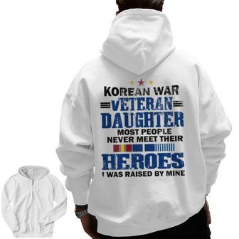Korean War Veteran Daughter Raised By Hero Veteran Dad Zip Up Hoodie Back Print | Mazezy