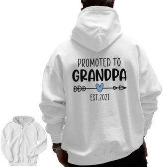 Love Promoted To Grandpa 2021 Zip Up Hoodie Back Print | Mazezy
