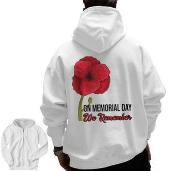 Memorial Day Red Poppy Patriotic Military Veteran Zip Up Hoodie Back Print | Mazezy