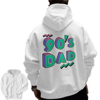 Mens 90'S Dad For Men 1990'S Father's Day For Guys Zip Up Hoodie Back Print | Mazezy