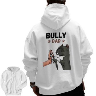 Mens American Bully Dad Dog Owner Men Zip Up Hoodie Back Print | Mazezy