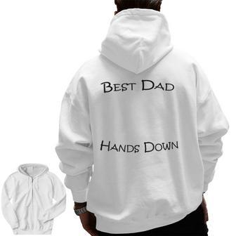 Mens Best Dad Hands Down Kids Craft Hand Print Fathers Day Zip Up Hoodie Back Print | Mazezy