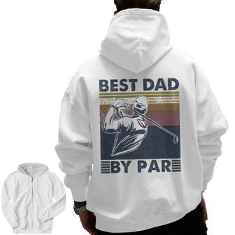 Mens Best Dad By Par Golfer Golf Disc Golf Club Swing Retro
 Zip Up Hoodie Back Print | Mazezy