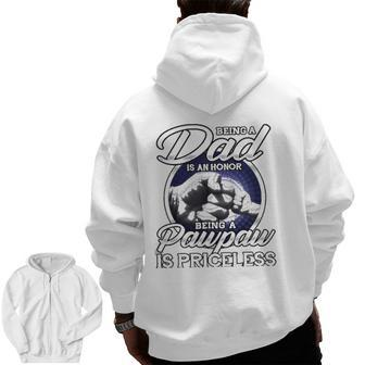 Mens Being A Dad An Honor Being A Pawpaw Is Priceless Zip Up Hoodie Back Print | Mazezy