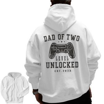 Mens Dad Of Two Level Unlocked 2023 Promoted To Daddy Again Zip Up Hoodie Back Print | Mazezy
