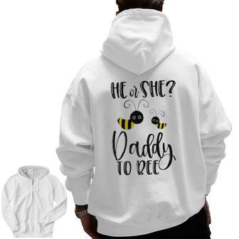Mens Daddy What Will It Bee Gender Reveal He Or She Group Zip Up Hoodie Back Print | Mazezy